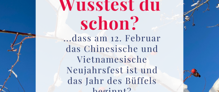 Wusstest du schon…? Chinesisches Neujahrsfest