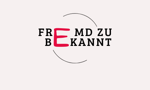 fremd zu bekannt